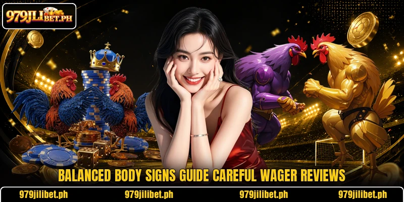 Balanced body signs guide careful wager reviews