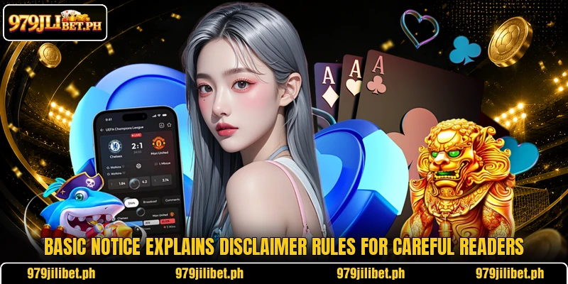 Basic notice explains disclaimer rules for careful readers