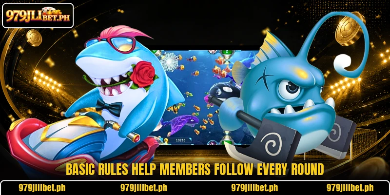 Basic rules help members follow every round Basic rules help members follow every round