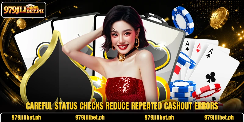 Careful status checks reduce repeated cashout errors