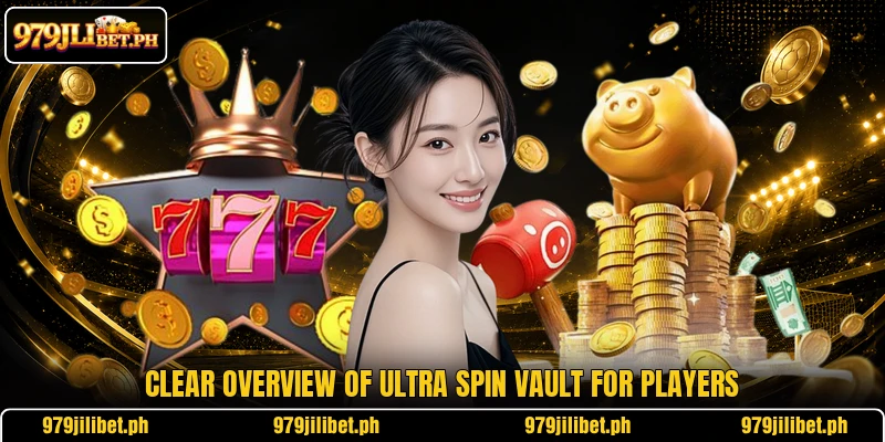 Clear overview of Ultra Spin Vault for players