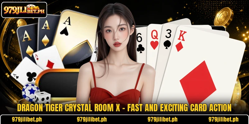 Dragon Tiger Crystal Room X – Fast And Exciting Card Action