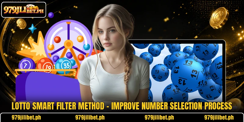 Lotto Smart Filter Method – Improve Number Selection Process