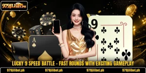 Lucky 9 Speed Battle – Fast Rounds With Exciting Gameplay