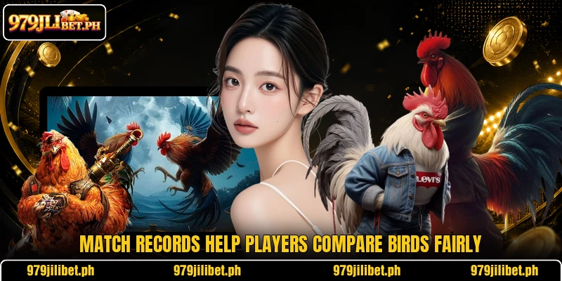 Match records help players compare birds fairly