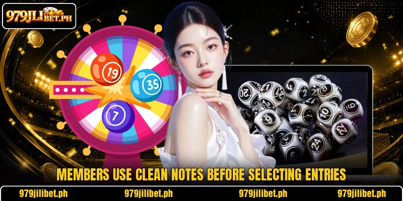 Members use clean notes before selecting entries
