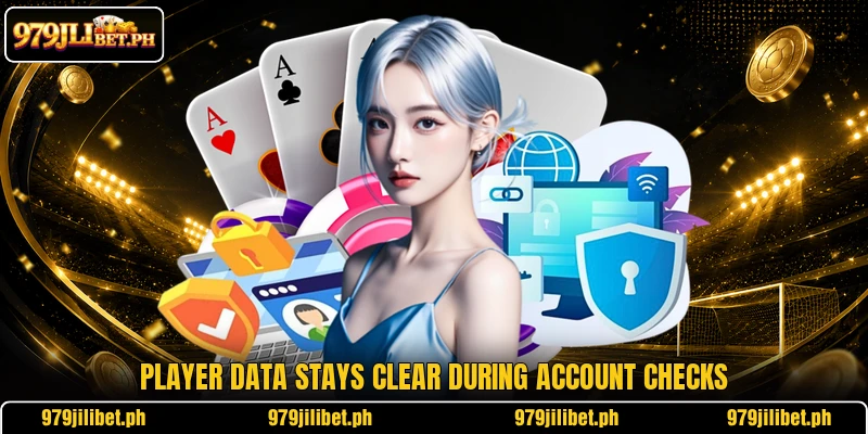 Player data stays clear during account checks
