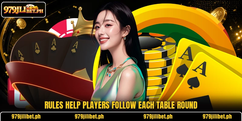 Rules help players follow each table round