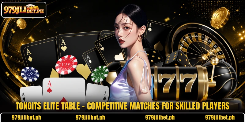 Tongits Elite Table – Competitive Matches For Skilled Players