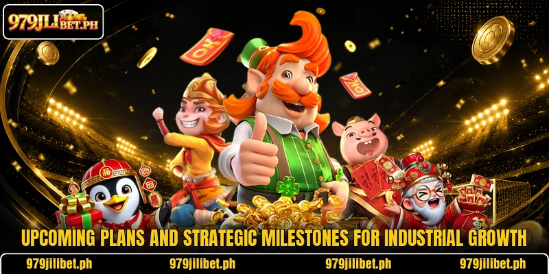 Upcoming plans and strategic milestones for industrial growth